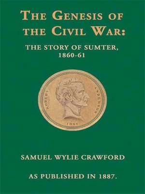 cover image of The Genesis of the Civil War: The Story of Sumter 1860-1861